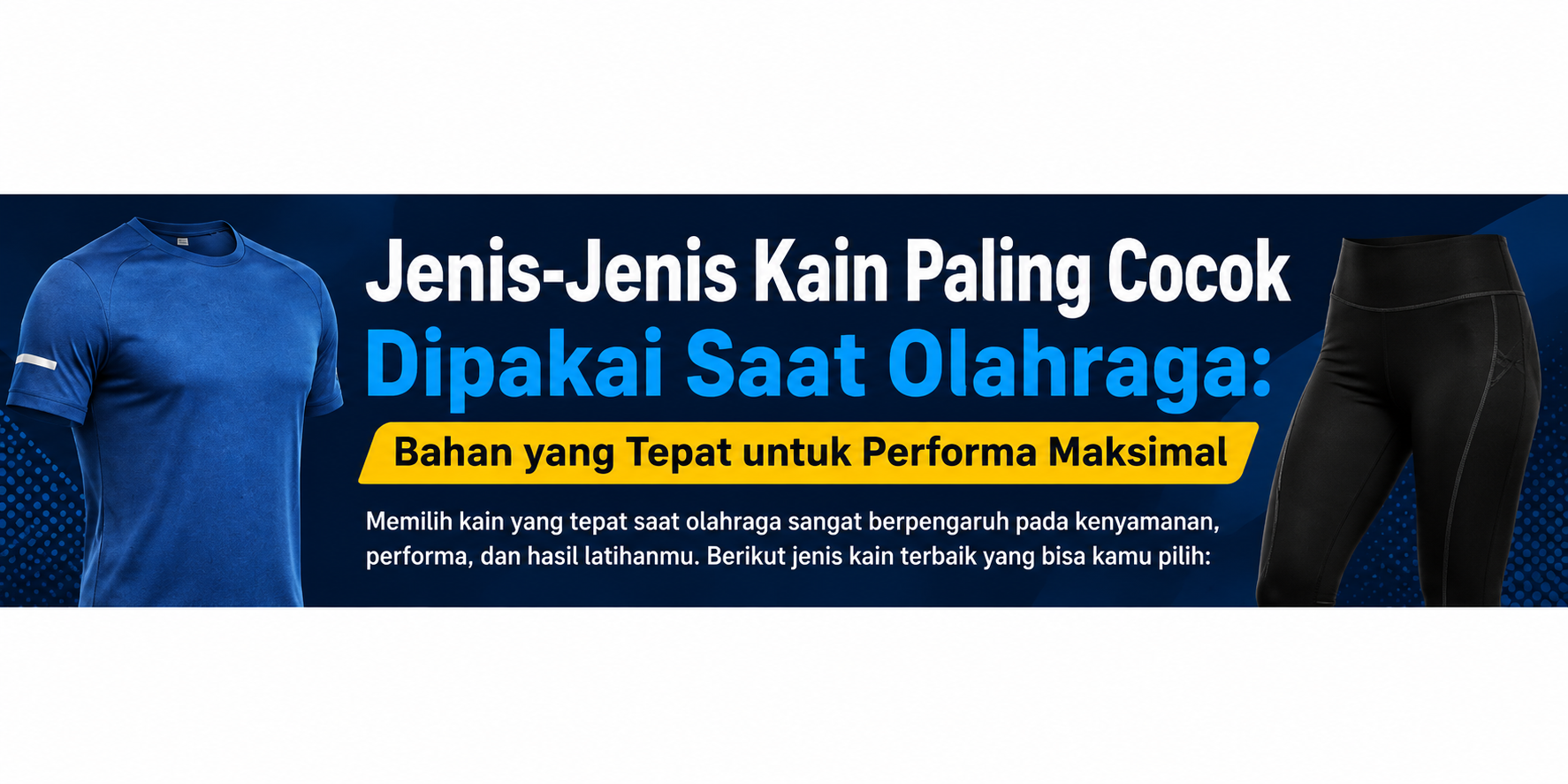 Read more about the article Jenis-Jenis Kain Paling Cocok Dipakai Saat Olahraga: Bahan yang Tepat untuk Performa Maksimal